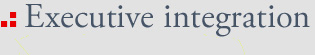 Executive integration